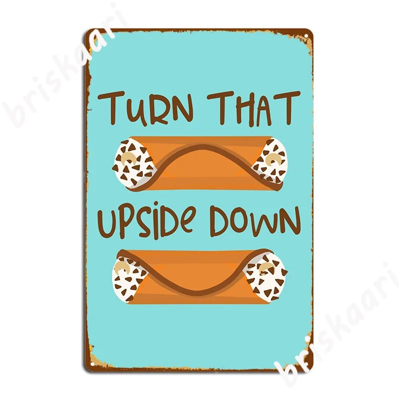 Turn That Frown Capovolto Funny Cannoli Metal Sign Kitchen Retro Cinema Kitchen Poster Tin Sign Poster