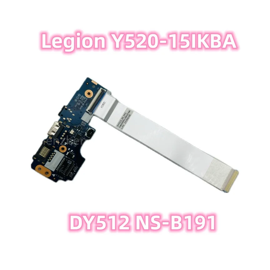 DY512 NS-B191 для Lenovo Легион Y520-15IKBA ноутбук USB аудио Плата с кабелем NBX0001JW10 DY512_IO_FFC