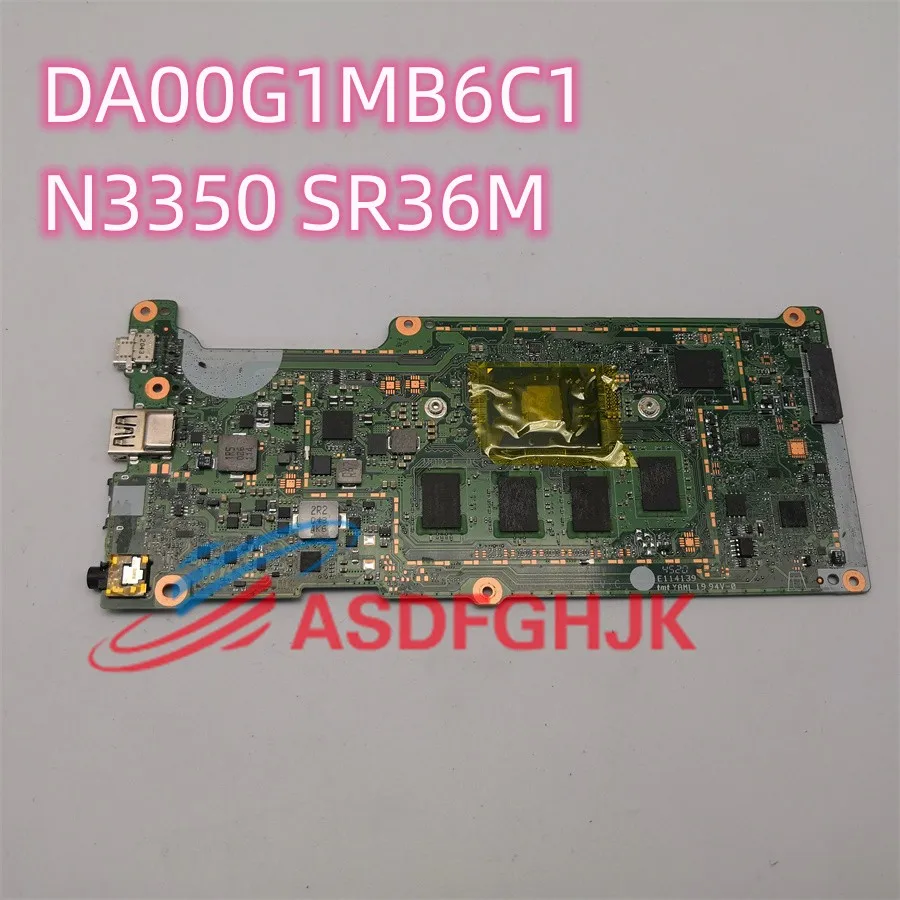 

Original For HP Chromebook 14 G5 14-CA Editio Laptop Motherboard DA00G1MB6C1 N3350 SR36M CPU 4GB RAM Tested OK Free Shipping