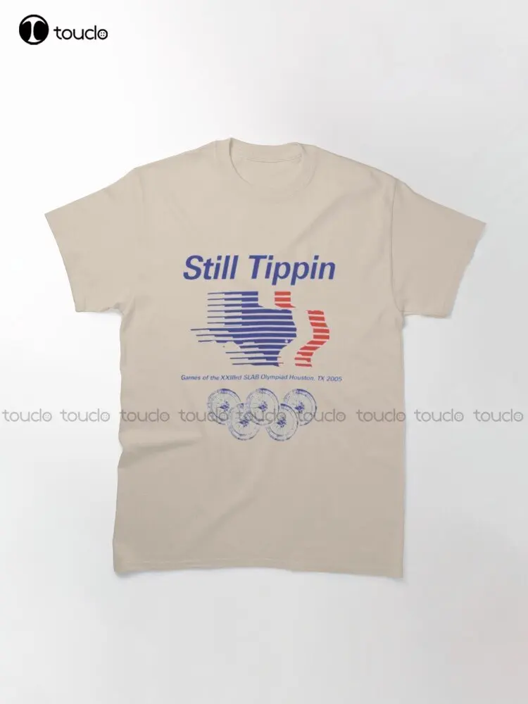 Still Tippin Classic T-Shirt Custom Aldult Teen Unisex Digital Printing Tee  Shirts Funny Art Streetwear Cartoon Tee Custom Gift - AliExpress