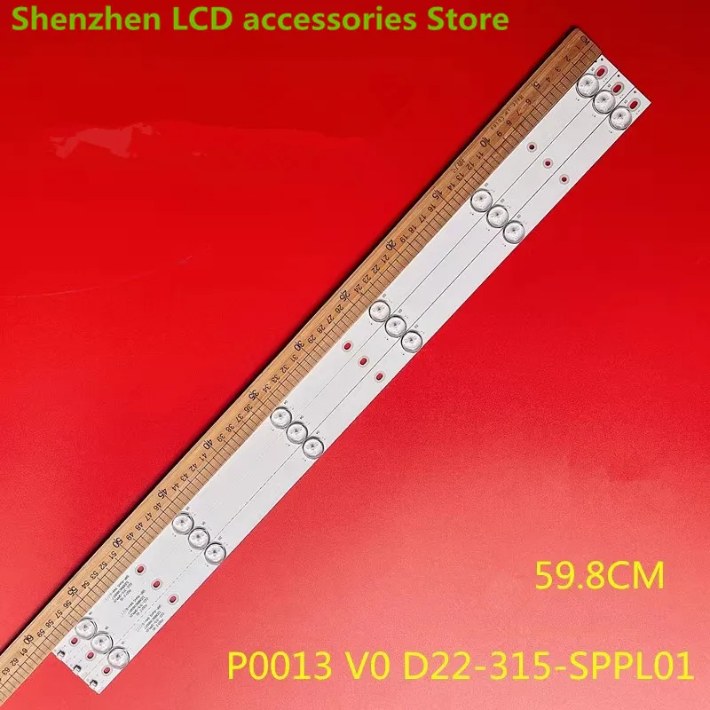 New  FOR assembly machine light strip P0013 V0 D22-315-SPPL01 LCD TV backlight 59.8CM 6LED 100%NEW