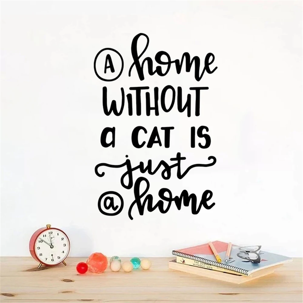 

A Home Without A Cat Is Just A Home Quotes Wall Decals For Livingroom Bedroom Decor Stickers Removable Vinyl Murals HJ1304