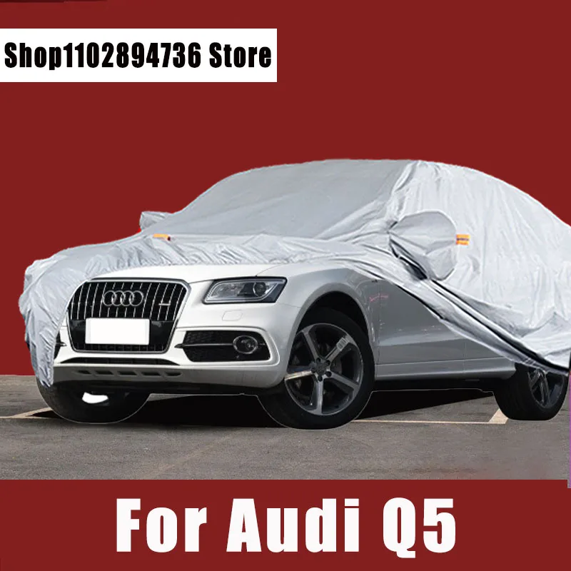 

For Audi Q5 Full Car Covers Outdoor Sun uv protection Dust Rain Snow Protective Auto Protective cover