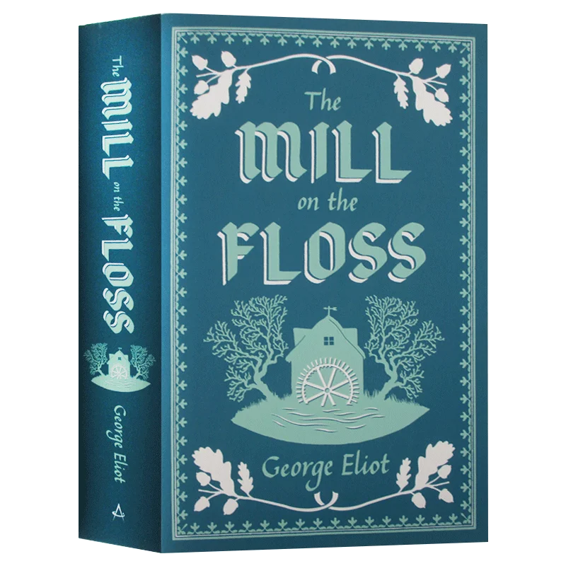 

The Mill on the Floss Alma Classics Evergreens, Teen English in books story, Bildungsroman novels 9781847497420