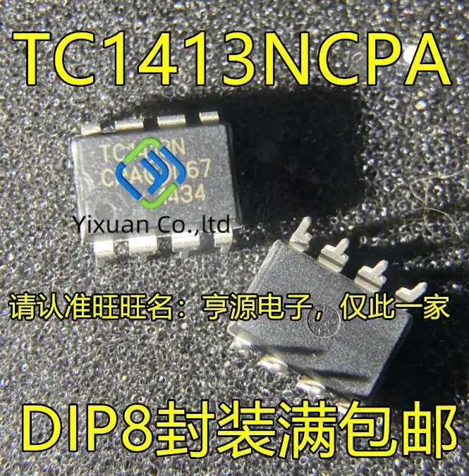 

10pcs original new TC1413 TC1413NCPA TC1413N DIP-8 grid driver