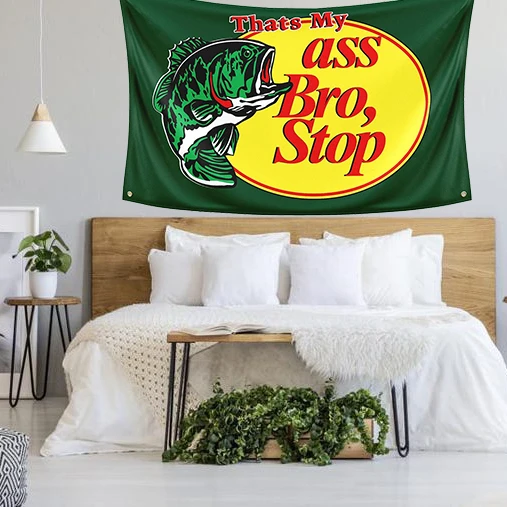 That's My Ass Bro Tapestry Funny Poster,Durable Hanging Flag