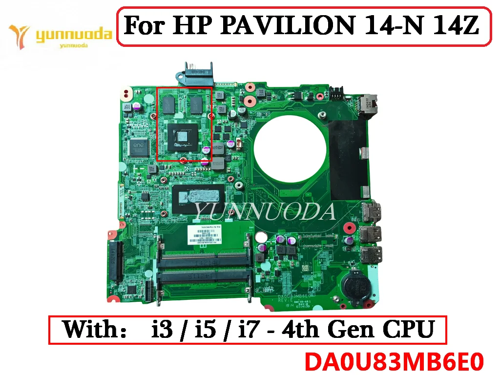 

Материнская плата DA0U83MB6E0 для ноутбука HP PAVILION 14-N 14Z с процессором i3 i5 i7 4-го поколения 758524-501 734426-001 100% протестирована