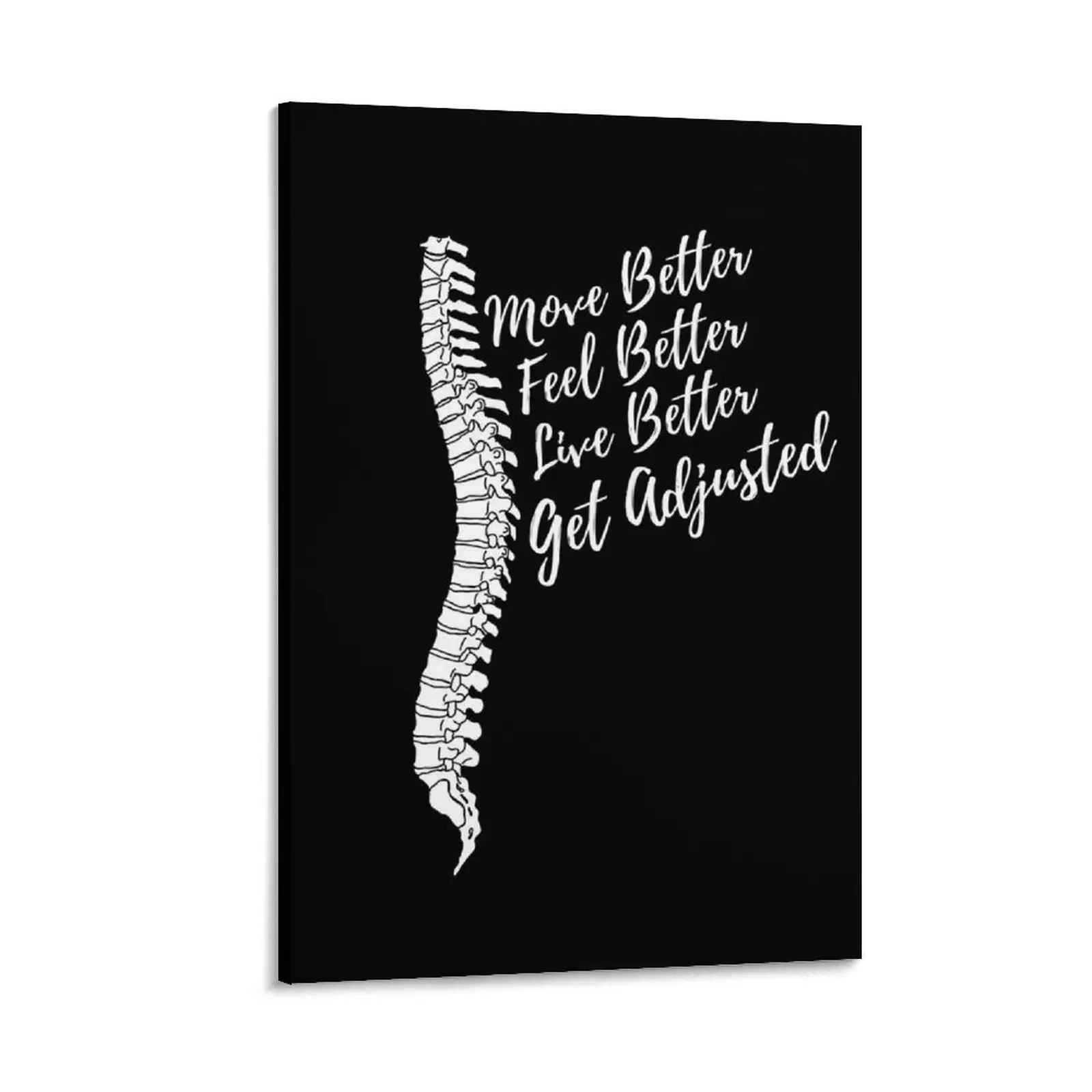 

Chiropractic Shirt- Move Better, Feel Better, Live Better, Get Adjusted Canvas Painting Decoration home fashion wall paintings