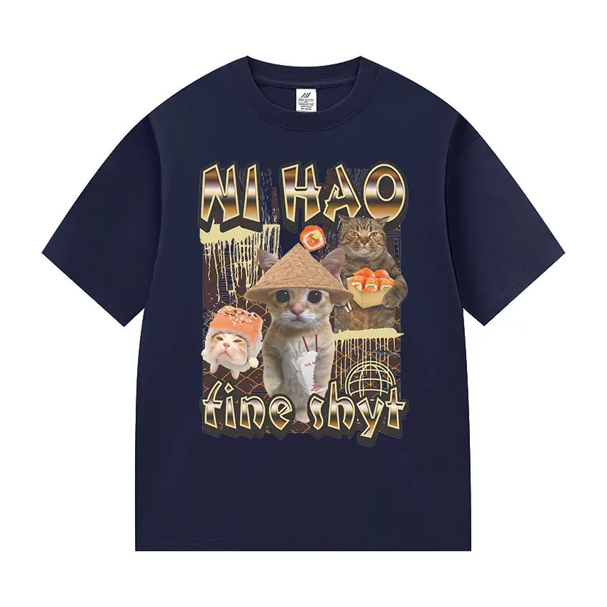 Ni Hao Fine Shyt Funny Cat Graphic T Shirt Men Women Vintage