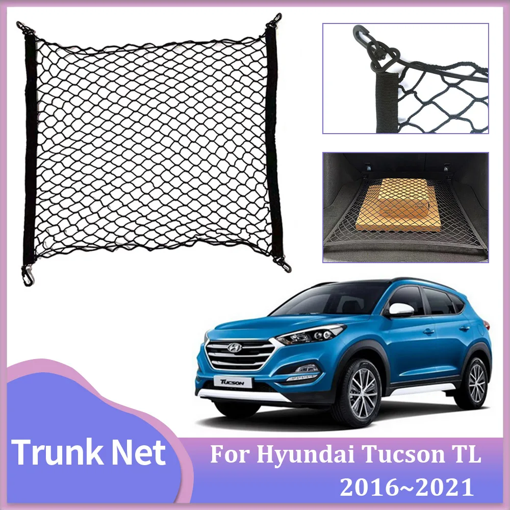 

Сетка для багажника автомобиля для Hyundai Tucson TL N-Line Premium 2016 ~ 2021 2017 2018 2019 2020, сетка для груза, эластичные карманы, крючки, органайзер для хранения, аксессуары