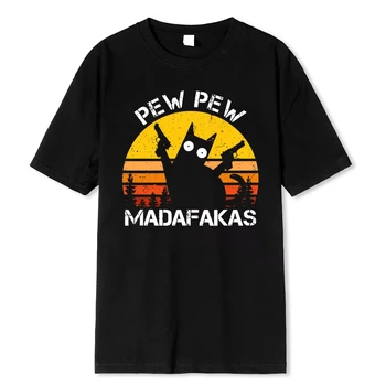Pew Pew Madafakas Tshirt Men Short Sleeve Novelty Funny Cat T Shirt Cotton Loose Tops Shirts Tee T-Shirt Daily Streetwear 1