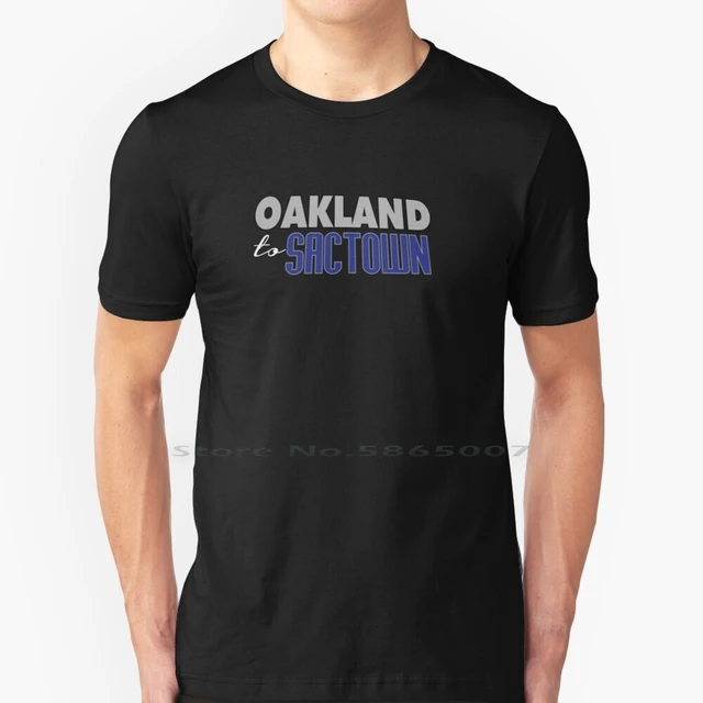 Oakland To Sactown T Shirt 100% Cotton Threadsetterz Oakland Oaktown Bay  Area Sacramento Sactown 2pac The Bay California Love - AliExpress
