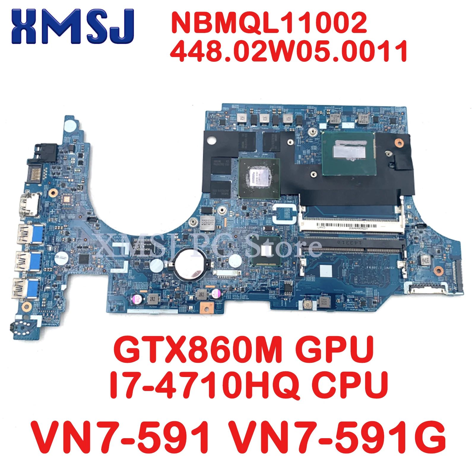 

XMSJ For Acer VN7-591 VN7-591G Laptop Mothebroard NBMQL11002 448.02W05.0011 GTX860M GPU SR1PX I7-4710HQ CPU Main Board