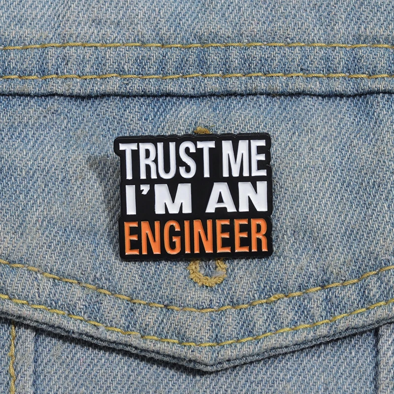 Trust Me I’M An Engineer Enamel Pins Brooches Creative Cute Cartoon Accessories Jewelry Backpack Lapel Badge Gift for Friends - 2