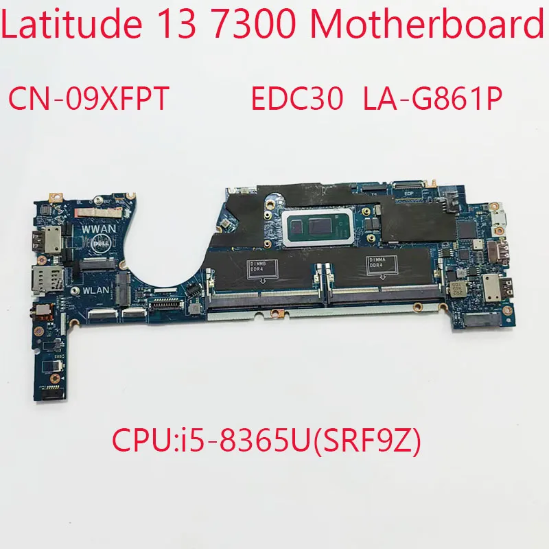 09XFPT 7300 материнская плата CN-09XFPT EDC30 LA-G861P для Dell Latitude 13 7300 CPU:i5-8365U(SRF9Z) UMA 100% Test OK