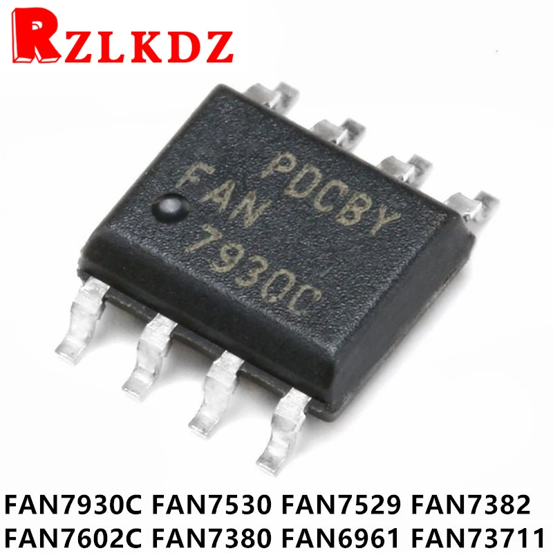 10PCS FAN7930C FAN7930 SOP 8 FAN7602C FAN7602 FAN7530 FAN7529 FAN7382 ...