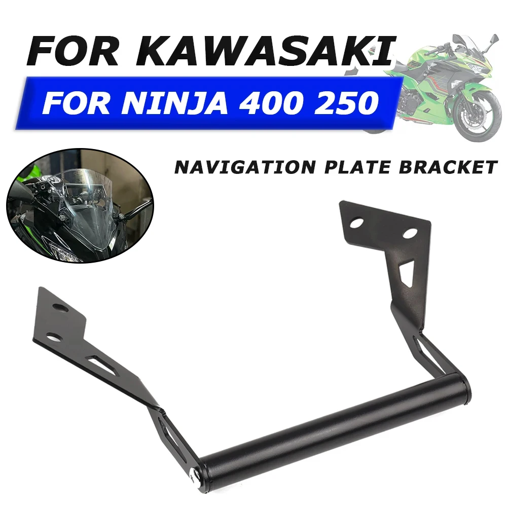

Motorcycle GPS Navigation Bracket Supporter Holder Mobile Phone Support Mount Mounting For KAWASAKI Ninja 400 Ninja 250 Ninja400