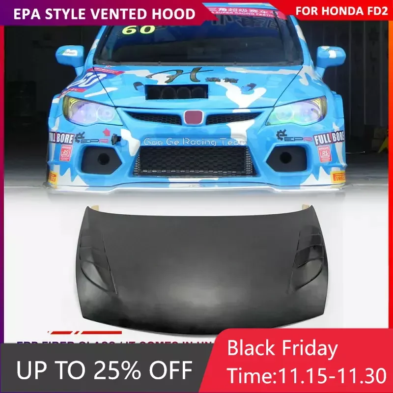 

Car Styling For Honda FD2 EPA Style Vented Hood FRP Fiber Glass Hoods Fiberglass Unpainted Body Kit