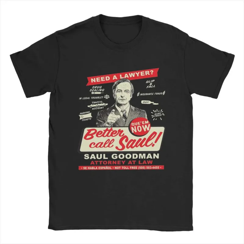

Need An Attorney Better Call Saul T Shirt Men's Pure Cotton Vintage T-Shirts Round Neck Tees Short Sleeve Tops Plus Size