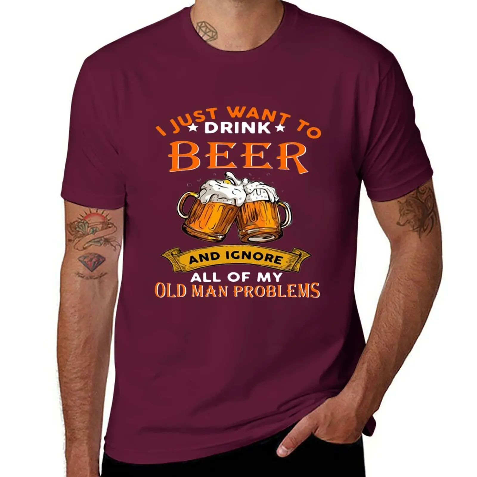 

New I JUST WANT TO DRINK BEER AND IGNORE ALL OF MY OLD MAN PROBLEMS SHIRT T-Shirt sweat shirt mens t shirts