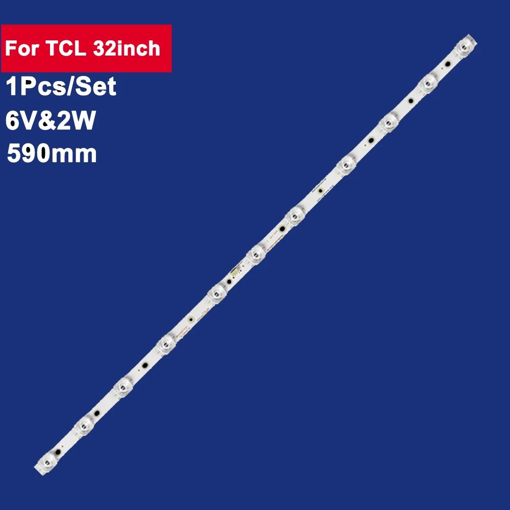 1Pcs 590mm For TCL 32inch LED Backlight TV 11Leds 4C-LB3211-ZM02J 32A160 32A265 32A160 32A260 32P6H 32F6H 32P6 32L2F 32L8H 32F8H