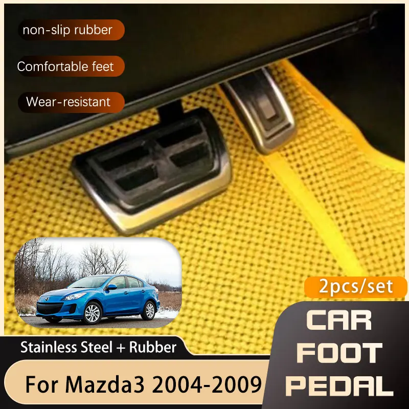 Stainless Steel Car Foot Pedals For Mazda3 BK 2004-2009 Gas Accelerator Brake Restfoot Non-slip Pedal AT MT 2005-2008