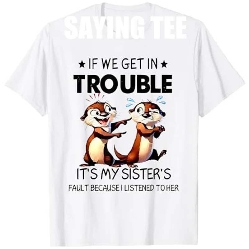 Otter-Themed Funny Sisterhood T-Shirt: Humorous Gift