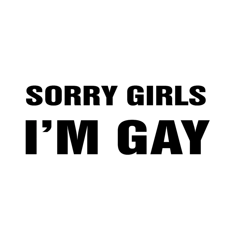 LYKX Funny Sorry Girls I'm Gay Styling Car Sticker Automobiles Motorcycles Exterior Accessories Vinyl Decals