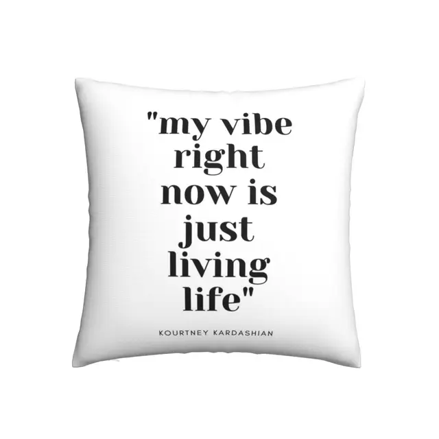 My Vibe Right Now Is Just Living Life Square Pillowcase Polyester