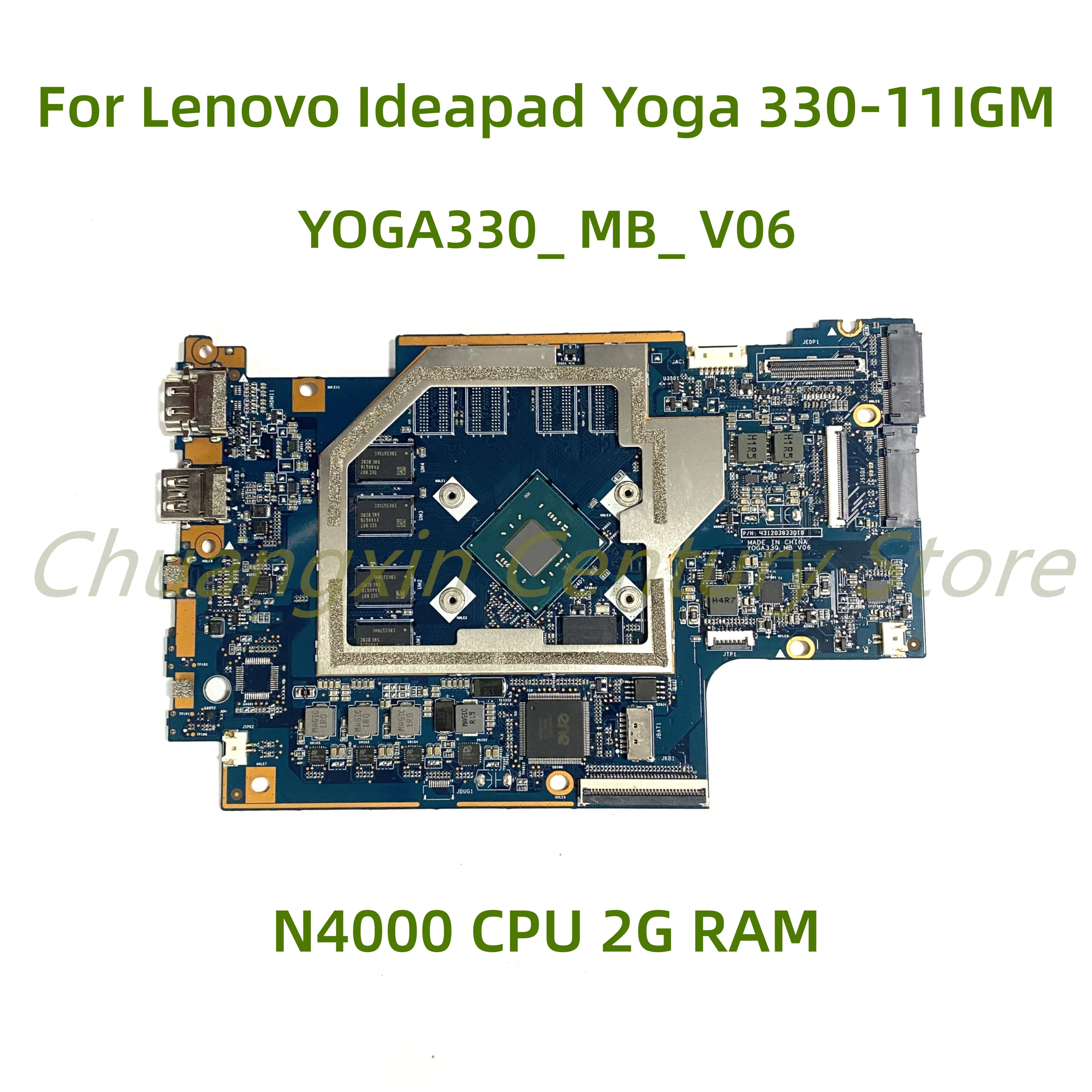 

Suitable for Lenovo Ideapad Yoga 330-11IGM Flex 6-11IGM Laptop Motherboard YOGA330_ MB_ V06 with N4000 CPU 2G RAM 100% Tested