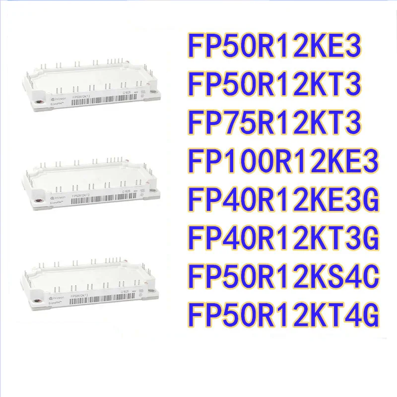 

FP100R12KE3 FP40R12KE3G FP50R12KT3 FP50R12KE3 FP75R12KT3 FP40R12KT3G FP50R12KS4C FP50R12KT4G новые Интегральные схемы