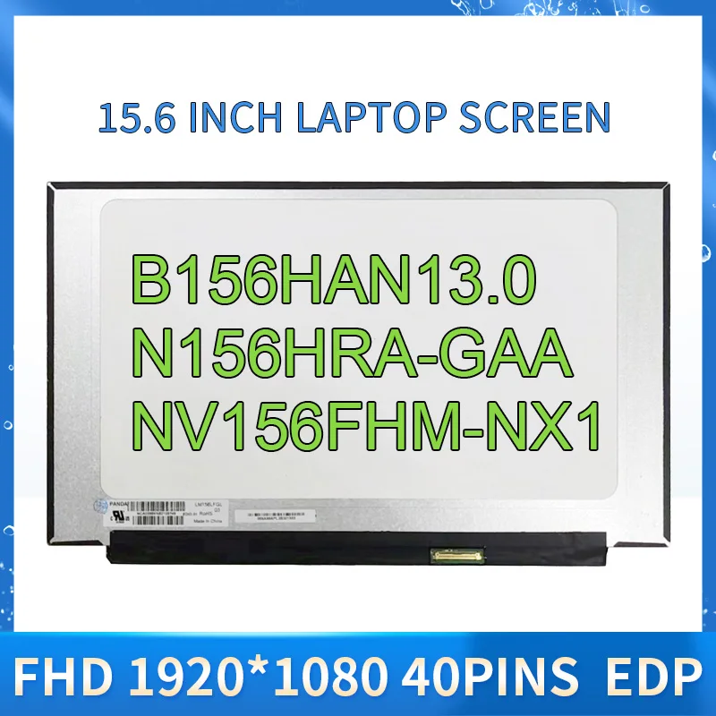 

N156HRA-GAA B156HAN13.0 NV156FHM-NX1 NV156FHM-N4U LM156LFGL03 15.6" 120HZ IPS FHD Laptop LCD Screen Display Panel 1920x1080