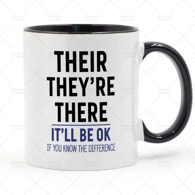 

Their They're There It'll Be OK If You Know The Difference Mug Ceramic Cup Gifts 11oz