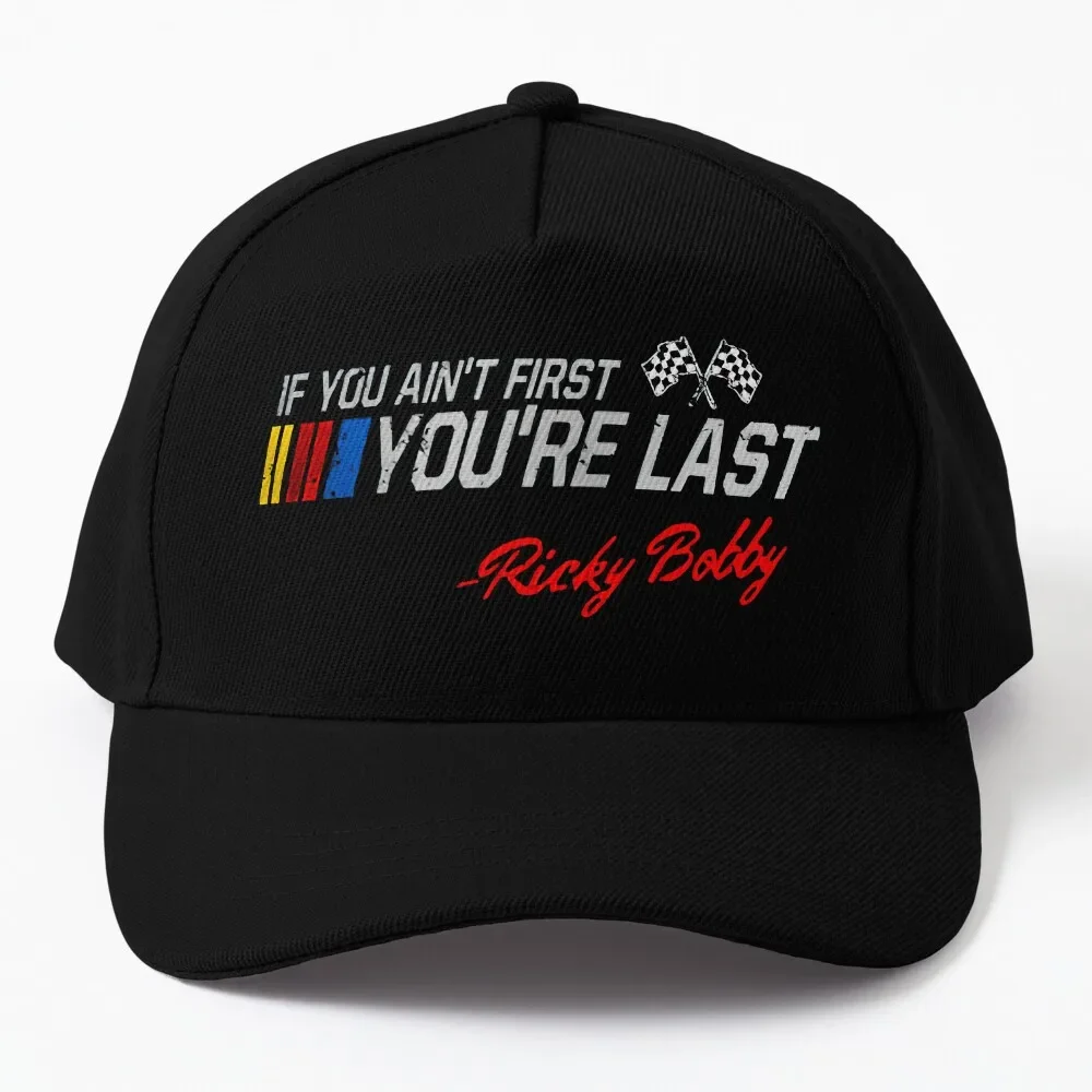 

Talladega Nights Ricky Bobby If You Ain't First Baseball Cap Sun Cap Beach Bag funny hat Women Caps Men's