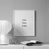 Yes You Can Motivational Phrase Poster And Print Minimalist Quotes Poster Canvas Black White Wall Art Picture Nordic Home Decor 2