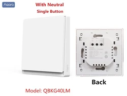 Aqara Smart Wireless Wall Light Switch (ZigBee 3.0) - Fire Wire With No Neutral (White Neutral 1KEY)