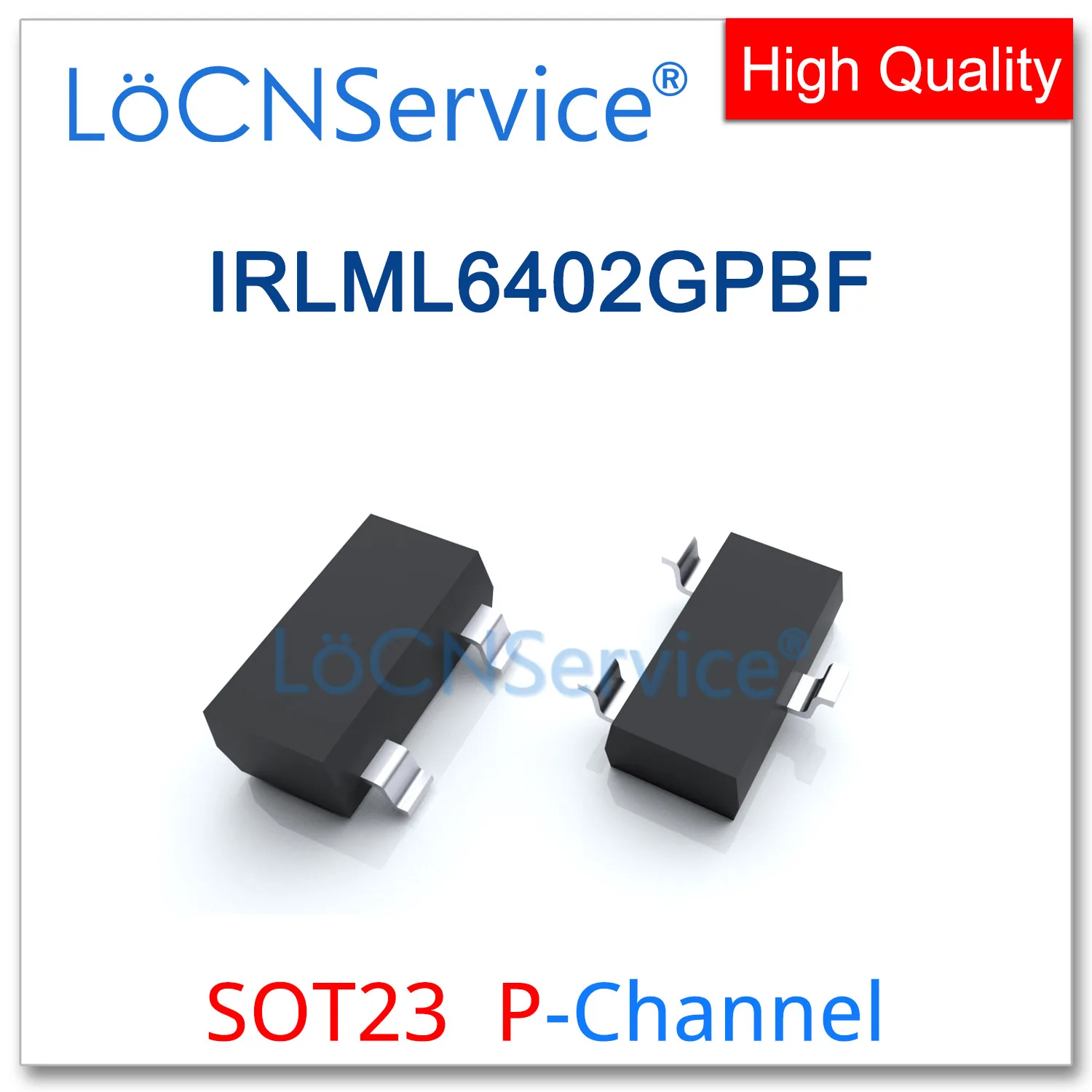 LoCNService 3000 шт. IRLML6402GPBF SOT23 P-Channel Rds 65mR 100mR высокое качество Произведено в Китае IRLML