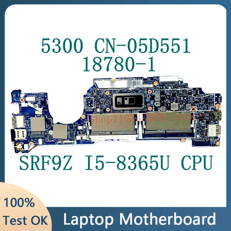 

CN-05D551 05D551 5D551 материнская плата для ноутбука DELL Latitude 5300 материнская плата 18780-1 с процессором SRF9Z I5-8365U 100% полностью протестирована хорошо