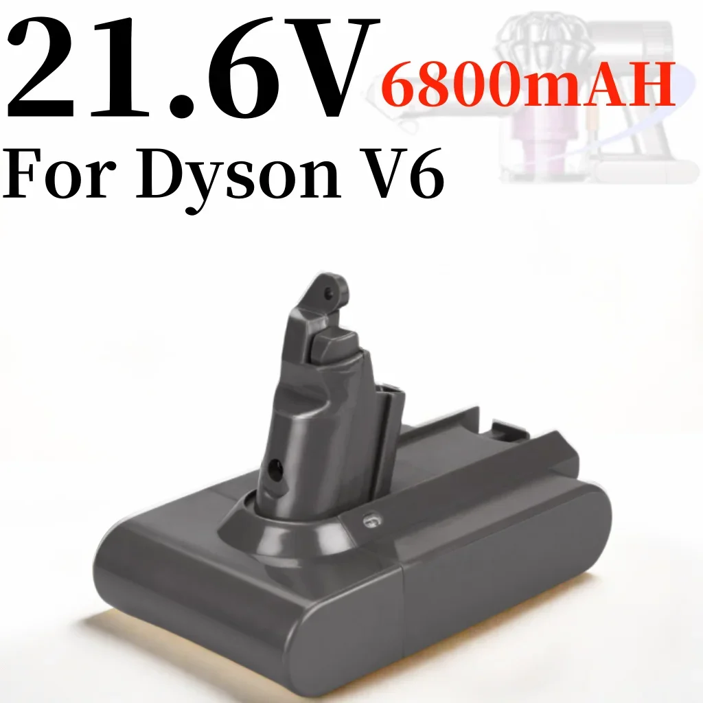 

21.6V 6800mAH rechargeable lithium-ion battery, suitable for Dyson V6 vacuum cleaner Dc58 Dc59 Dc61 Dc62 Dc74 Sv07 Sv03 Sv09