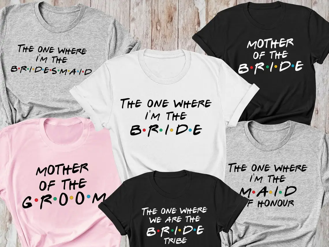 Friends Bachelorette Party Shirt I'm 