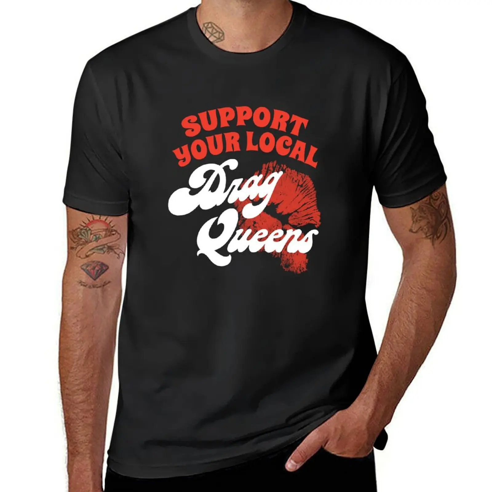 

Support Your Local Drag Queens T-shirt heavyweights vintage boys animal print mens tall t shirts