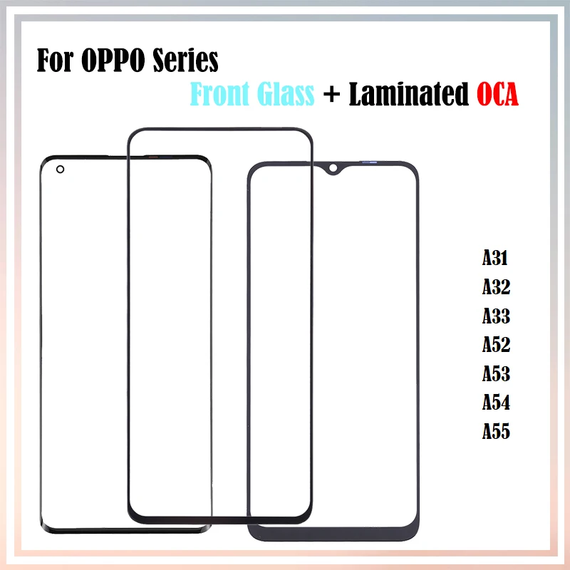 

10Pcs For Oppo A55 A53 A31 A32 A33 A51 A51s A52 A54 LCD Front Touch Screen Outer Lens Glass Panel With OCA Glue Laminated