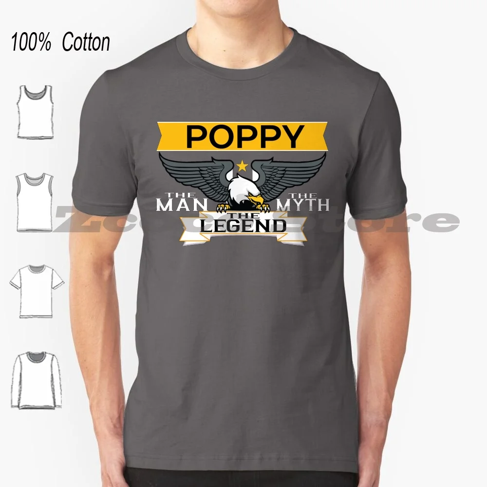 Poppy The Man The Myth The Legend T-Shirt 100% Cotone Uomo Donna Modello Personalizzato Papavero L'Uomo The Myth The Legend The Man