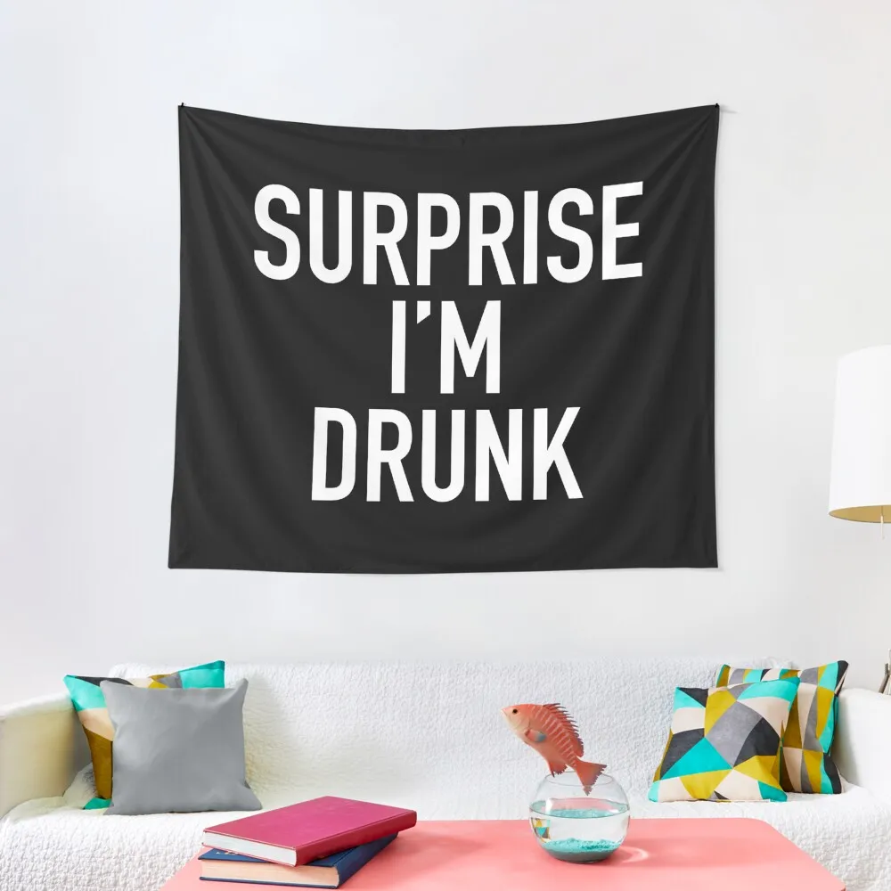 

surprise i'm drunk! Tapestry Decoration Room Luxury Living Room Decoration Wall Tapestries Tapestry