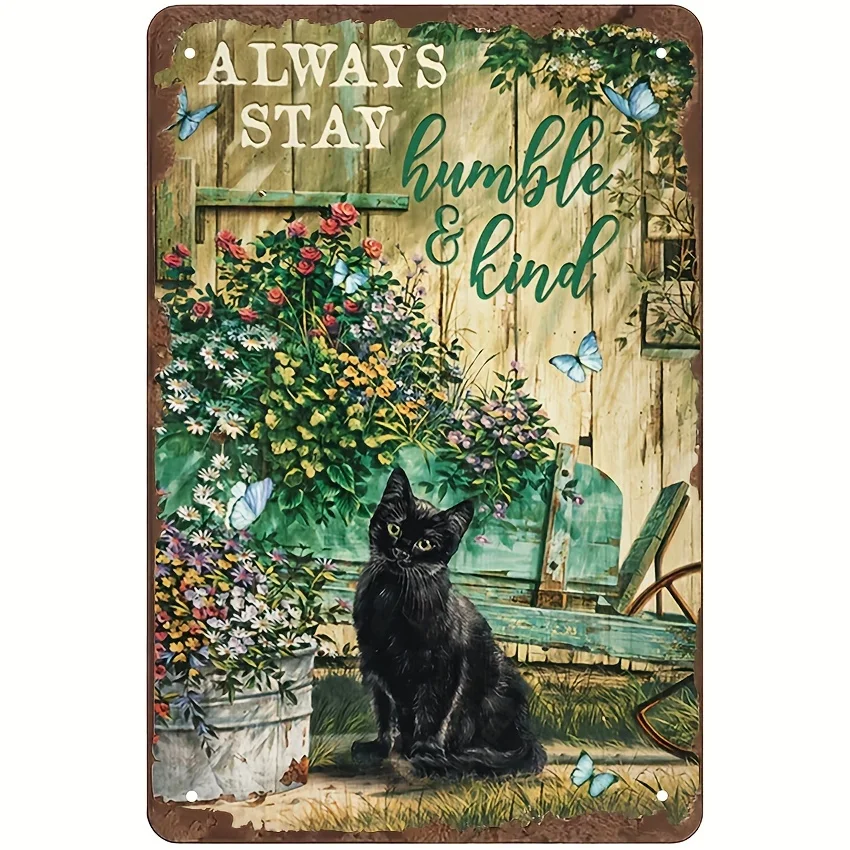 

Always Stay Humble and Kind Metal Tin Sign for Home Wall Decor Black Cat Baby Flower Garden Sunny Day Wall Art 12x8 Inch