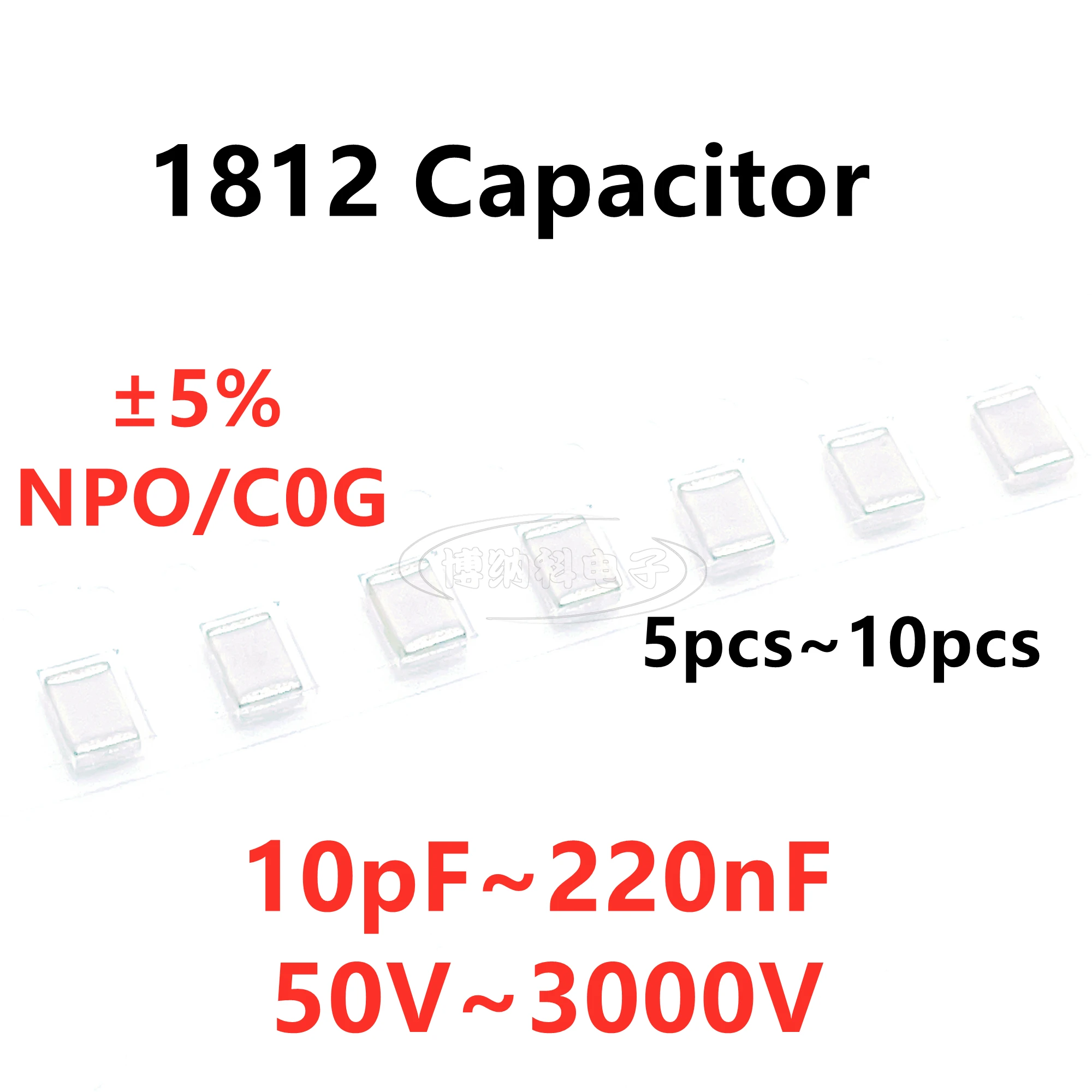 

1812 SMD Capacitor 10/33/100/220/330/470/680PF 1/1.5/2.2/3.3/4.7/6.8/10/15/18/22/33/47/68/100/150/220NF 1000V 2KV 3KV NPO C0G 5%