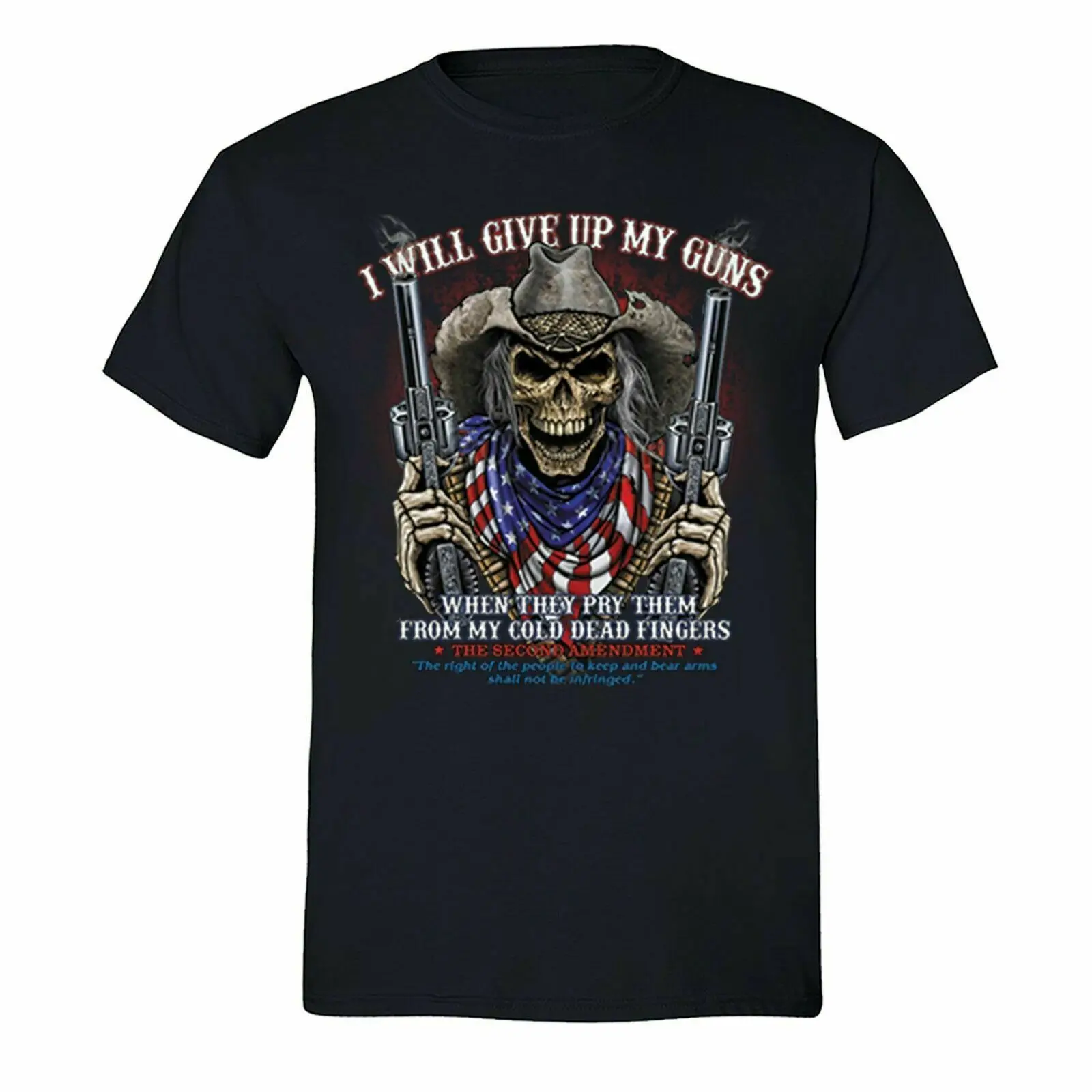 

I Will Give Up My Guns. USA Flag Cowboy Skull 2ND Amendment T Shirt. New 100% Cotton Short Sleeve O-Neck T-shirt Casual Mens Top