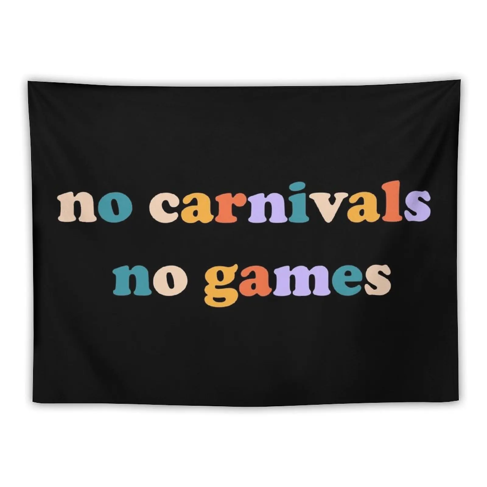 

no carnivals no games Tapestry Nordic Home Decor Aesthetic Home Decor Tapestry