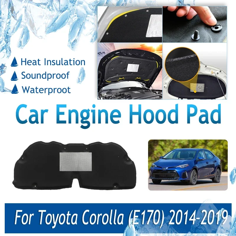 

Car Engine Hood Pad For Toyota Corolla E170 E180 2014 2015 2016 2017 2018 2019 Front Engine Sound Insulation Carpets Accessories