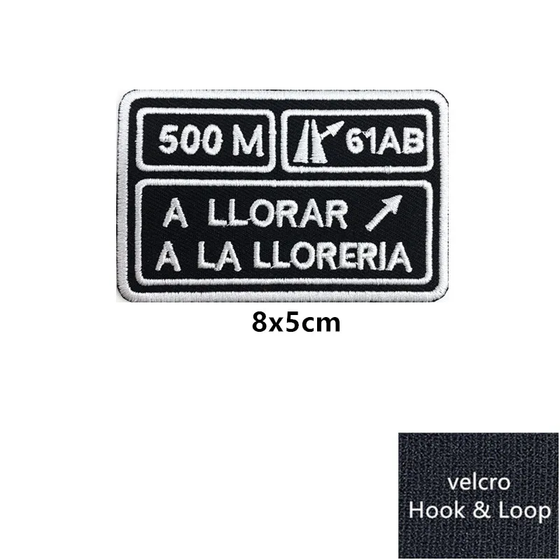 Embroidered 500M A LLORAR A LA LLORERIA Tactical Patch - High-Quality Spain Badge Applique
